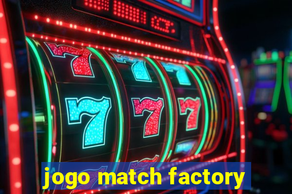 jogo match factory